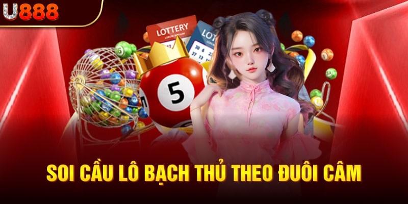 Cách soi cầu lô bạch thủ theo đuôi câm